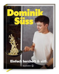 Das Buch von Dominik Süss_ Einfach herzhaft & süß (C) Brandstätter Verlag