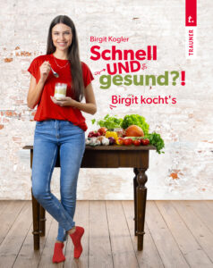 Das Kochbuch “Schnell und gesund?! Birgit kocht’s” umfasst rund 60 Rezepte mit Zutaten, die überall erhältlich sind. Erschienen im Trauner Verlag. © Trauner Verlag